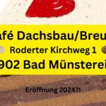 Café Dachsbau Breuer Roderter Kirchweg 1, 53902 Bad Münstereifel Neueröffnung 2024