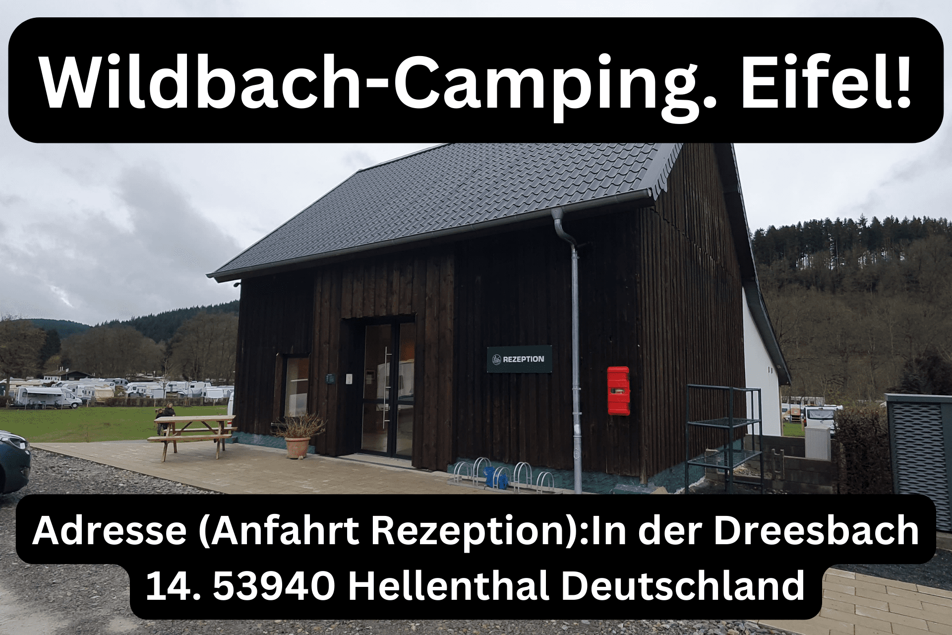 Neue Rezeption Wildbach Camping Eifel. Neue Anfahrt Anschrift